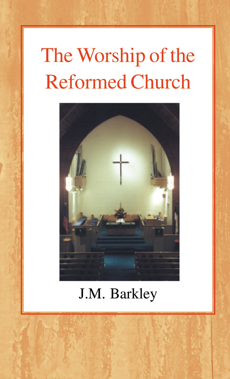 The Worship of the Reformed Church