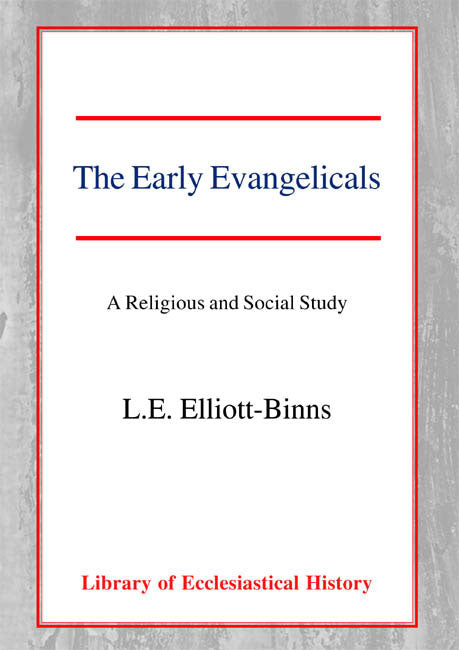 The Early Evangelicals: A Religious and Social Study HB