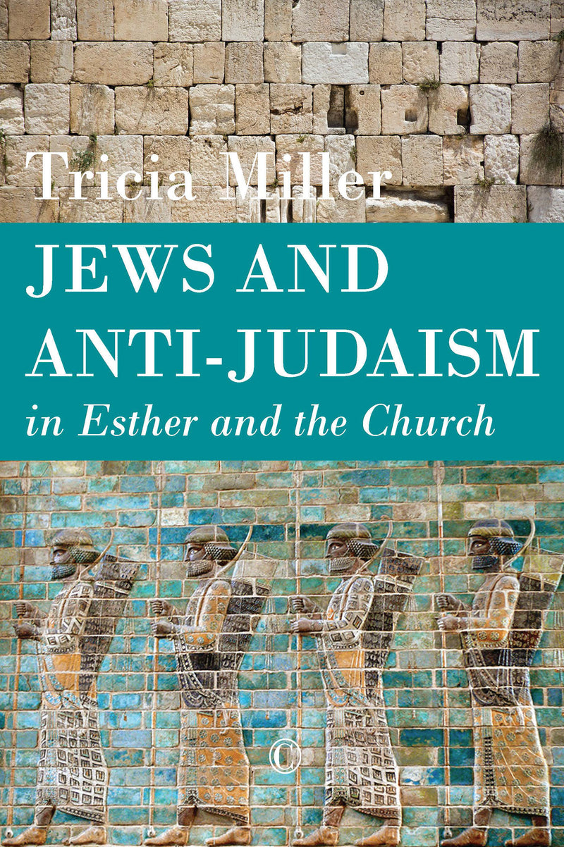 Jews and Anti-Judaism in Esther and the Church