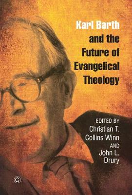 Karl Barth and the Future of Evangelical Theology