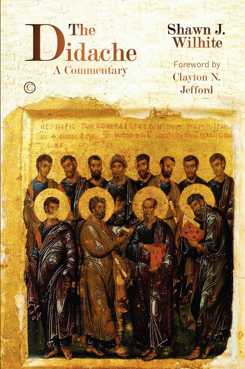 The Didache: A Commentary