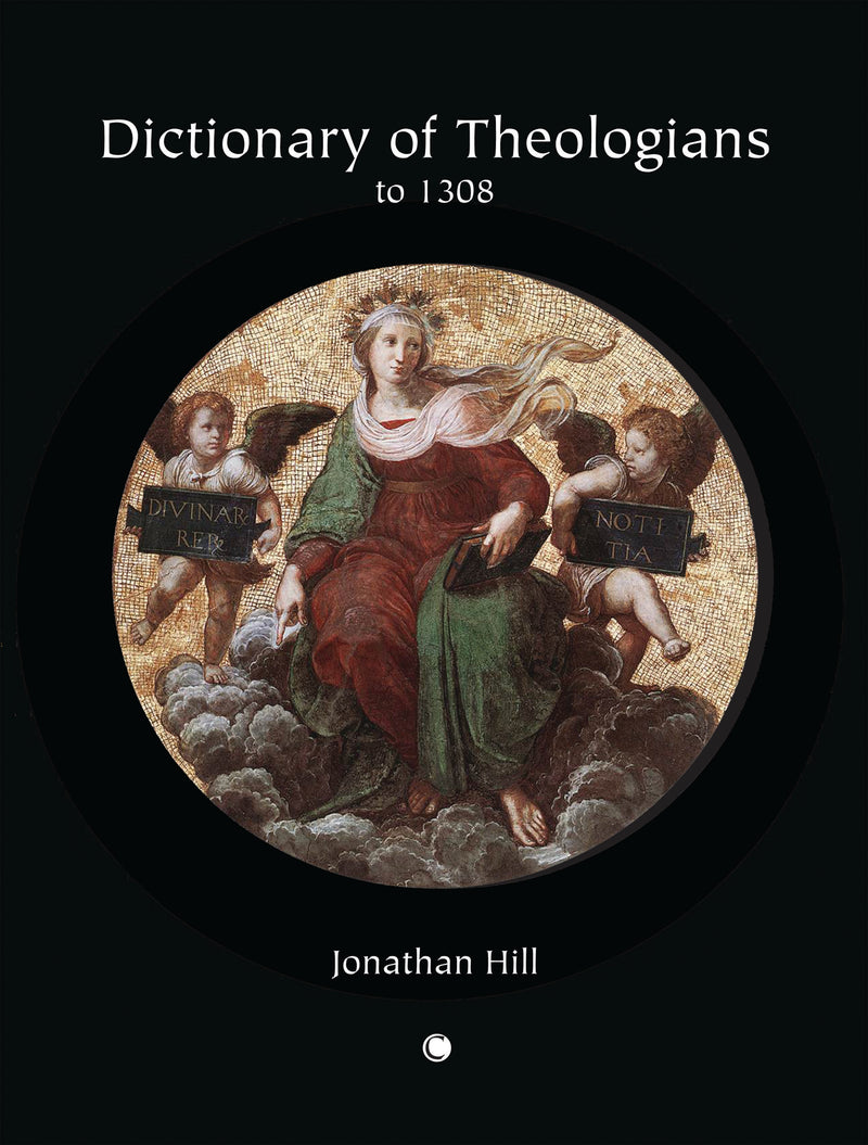 Dictionary of Theologians to 1308