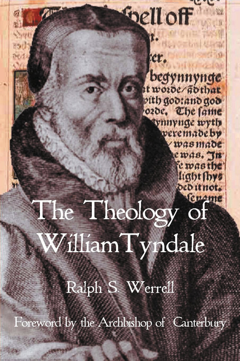 The Theology of William Tyndale