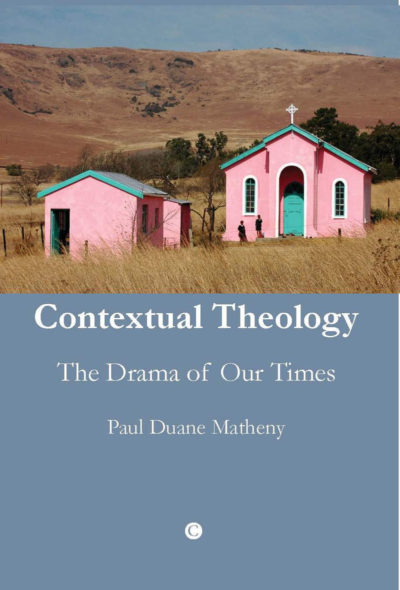 Contextual Theology: The Drama of Our Times