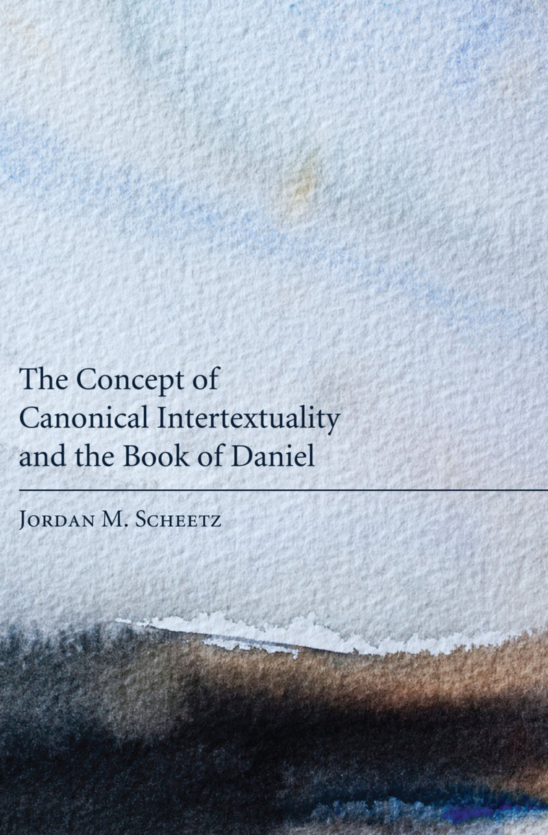 The Concept of Canonical Intertextuality and the Book of Daniel