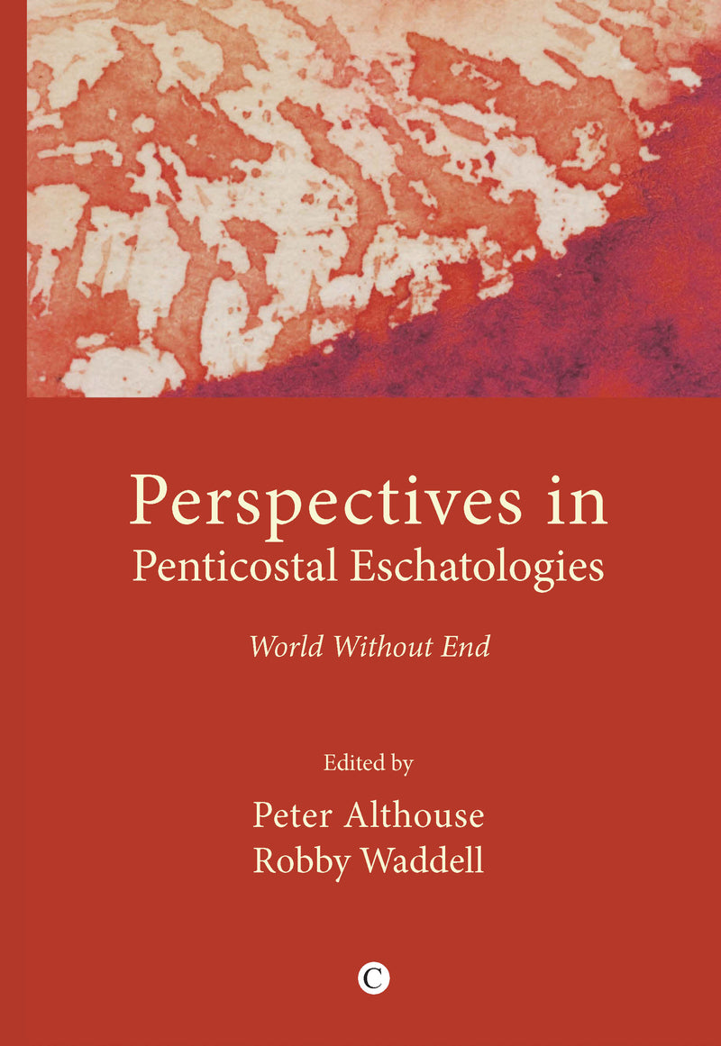 Perspectives in Pentecostal Eschatologies