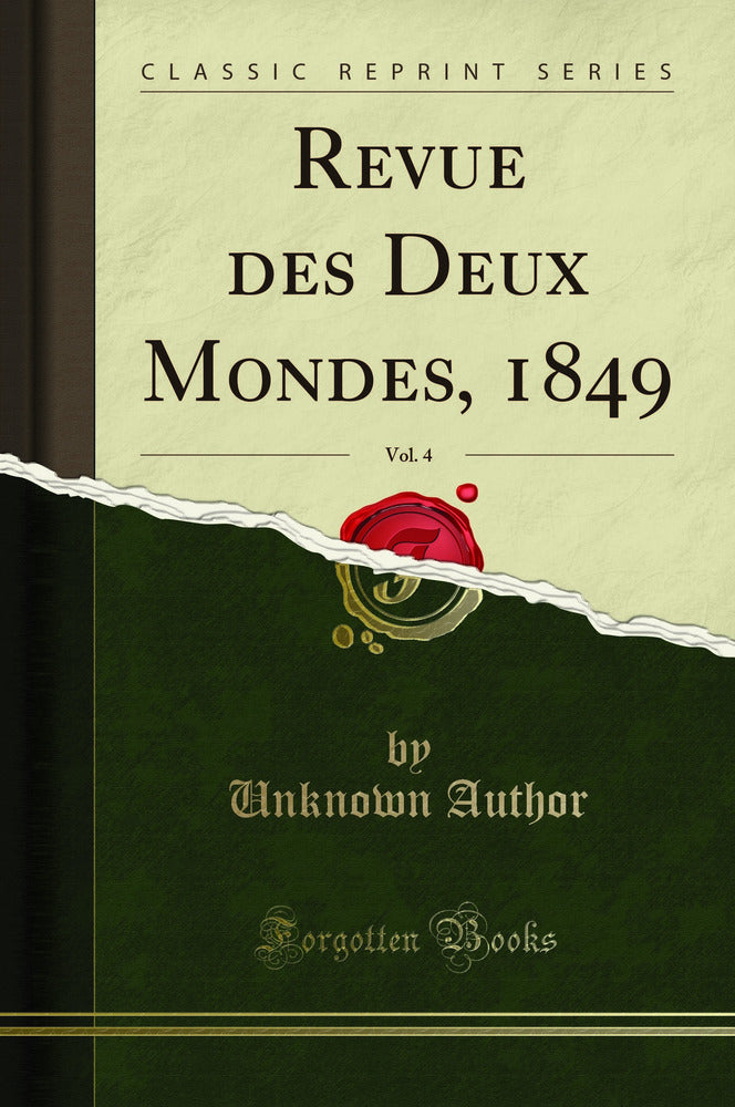 Revue des Deux Mondes, 1849, Vol. 4 (Classic Reprint)