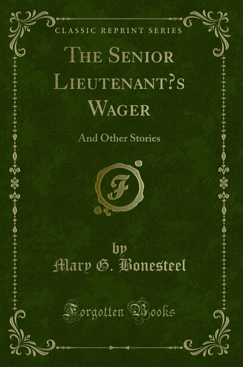 The Senior Lieutenant’s Wager: And Other Stories (Classic Reprint)