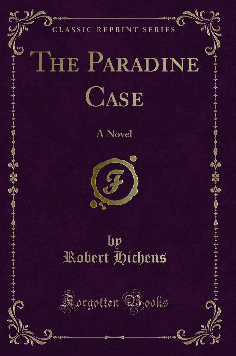 The Paradine Case: A Novel (Classic Reprint)