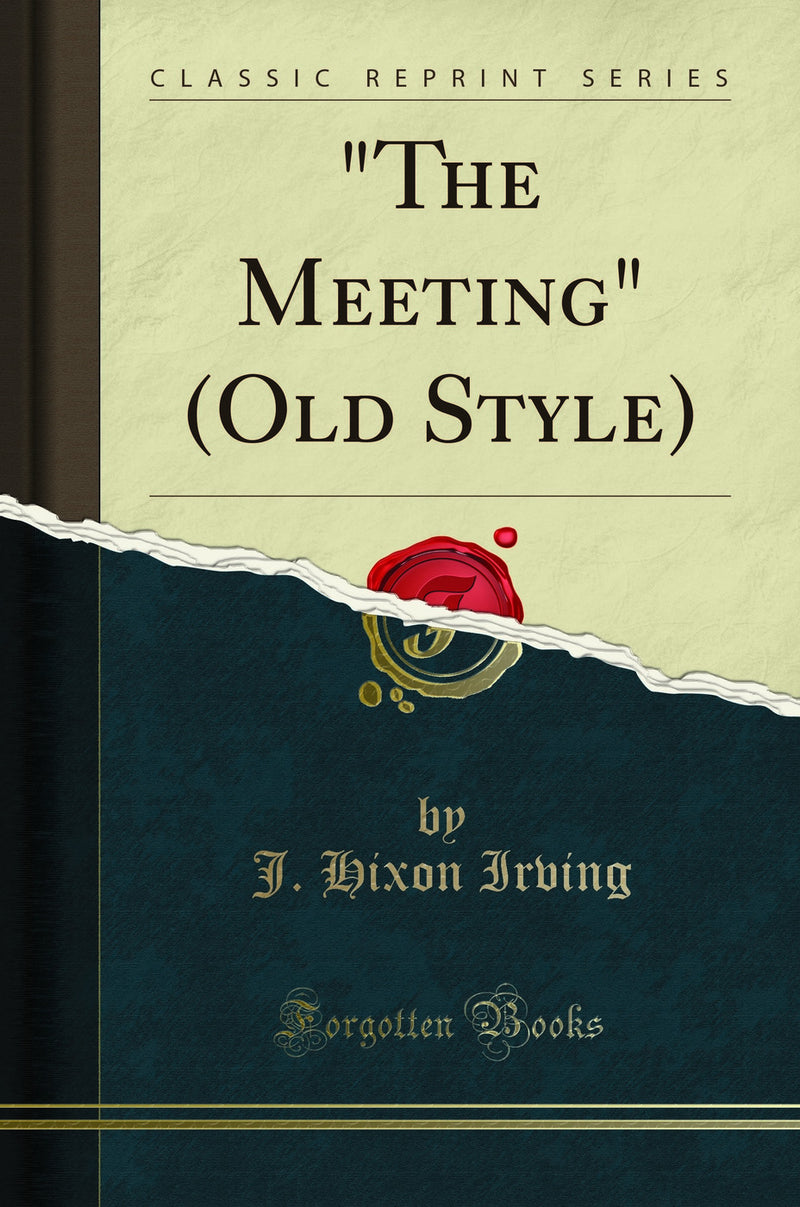 ""The Meeting" (Old Style) (Classic Reprint)"