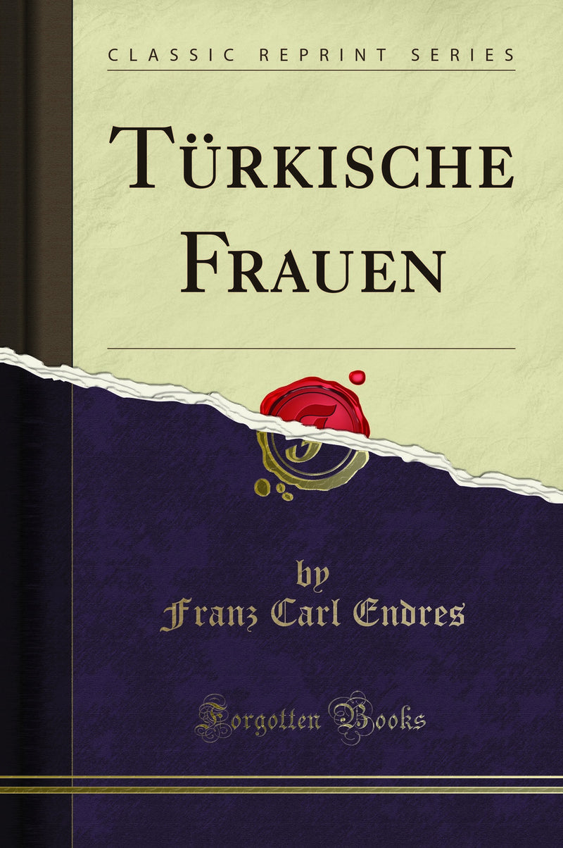 Türkische Frauen (Classic Reprint)