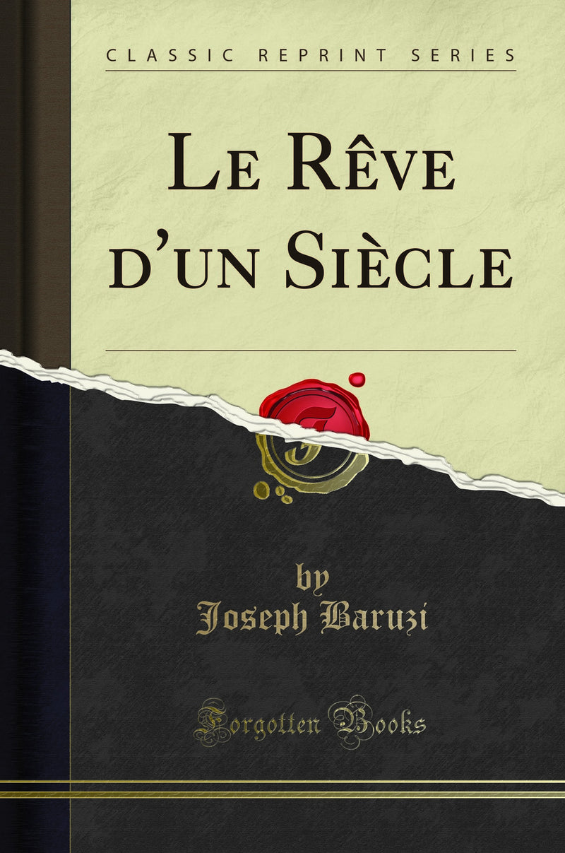 Le Rêve d''un Siècle (Classic Reprint)