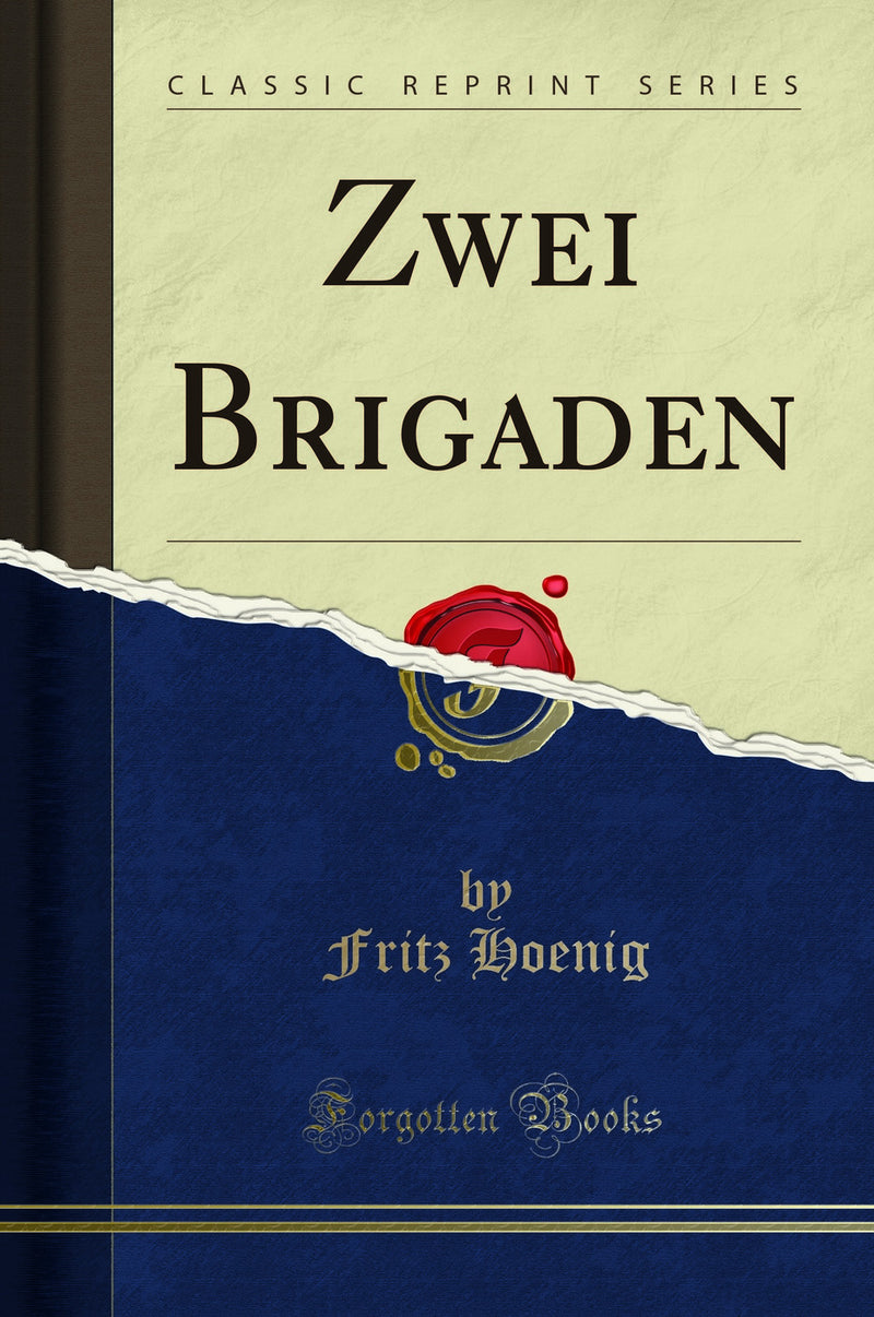 Zwei Brigaden (Classic Reprint)