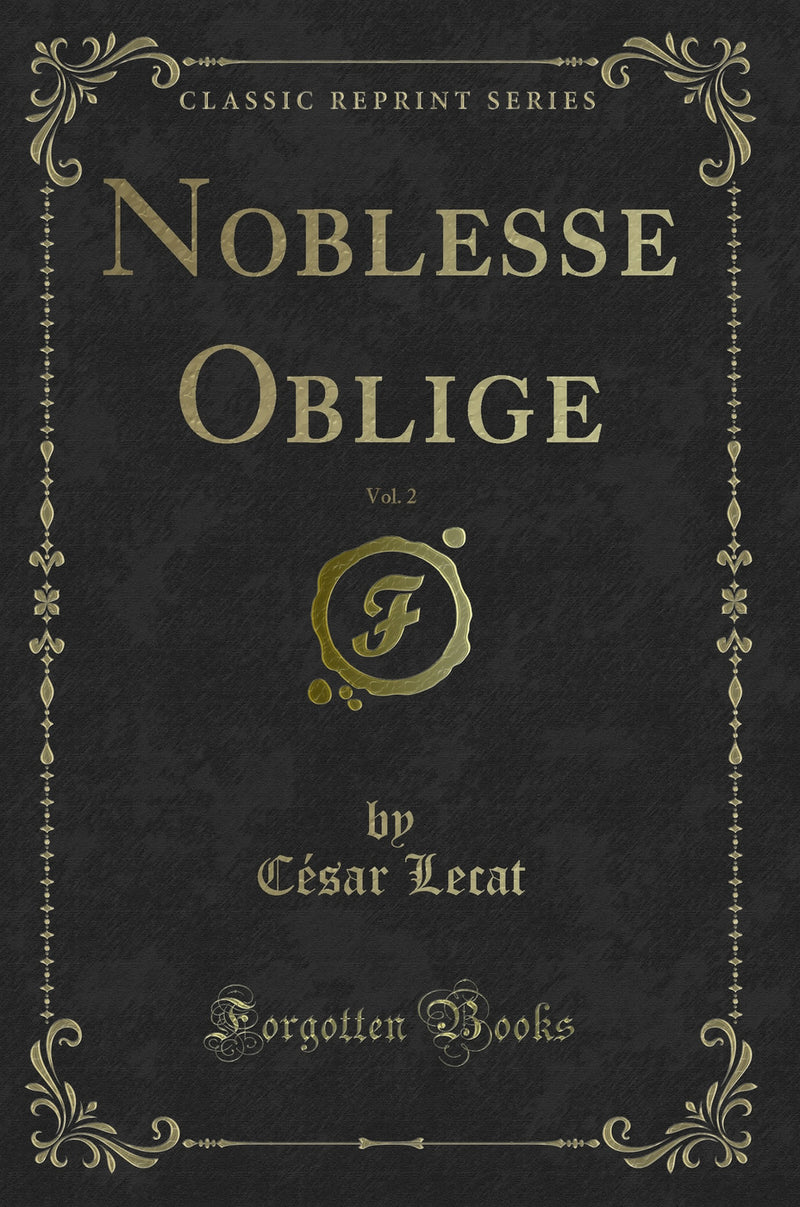 Noblesse Oblige, Vol. 2 (Classic Reprint)