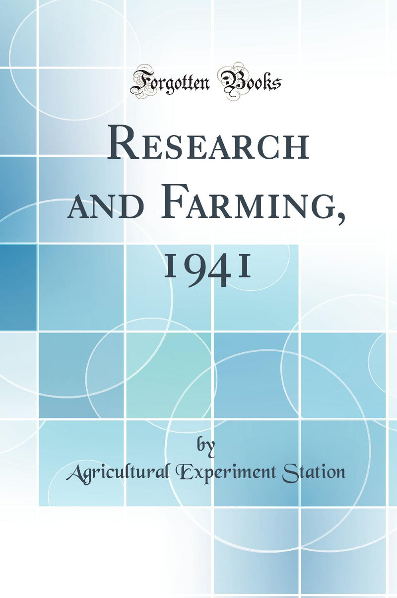 Research and Farming, 1941 (Classic Reprint)