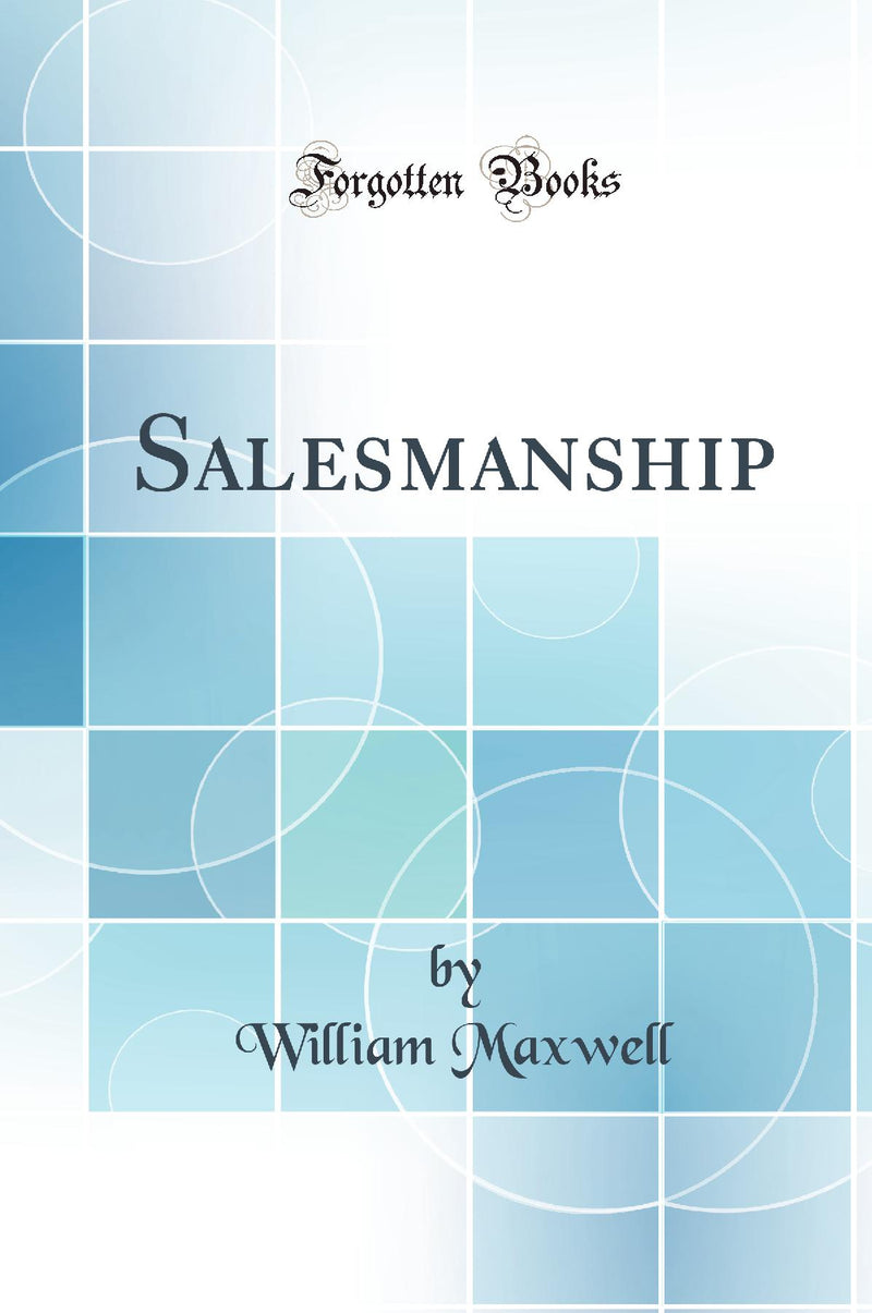 Salesmanship (Classic Reprint)