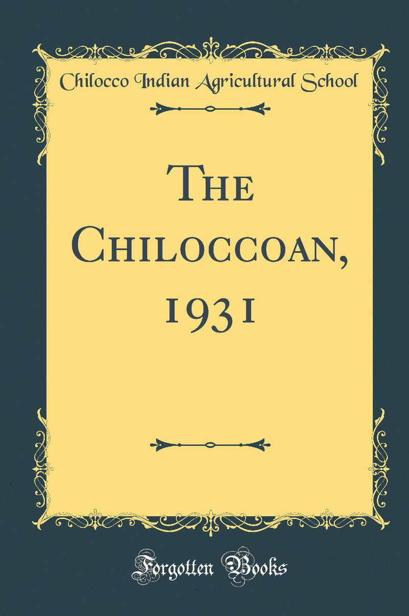 The Chiloccoan, 1931 (Classic Reprint)