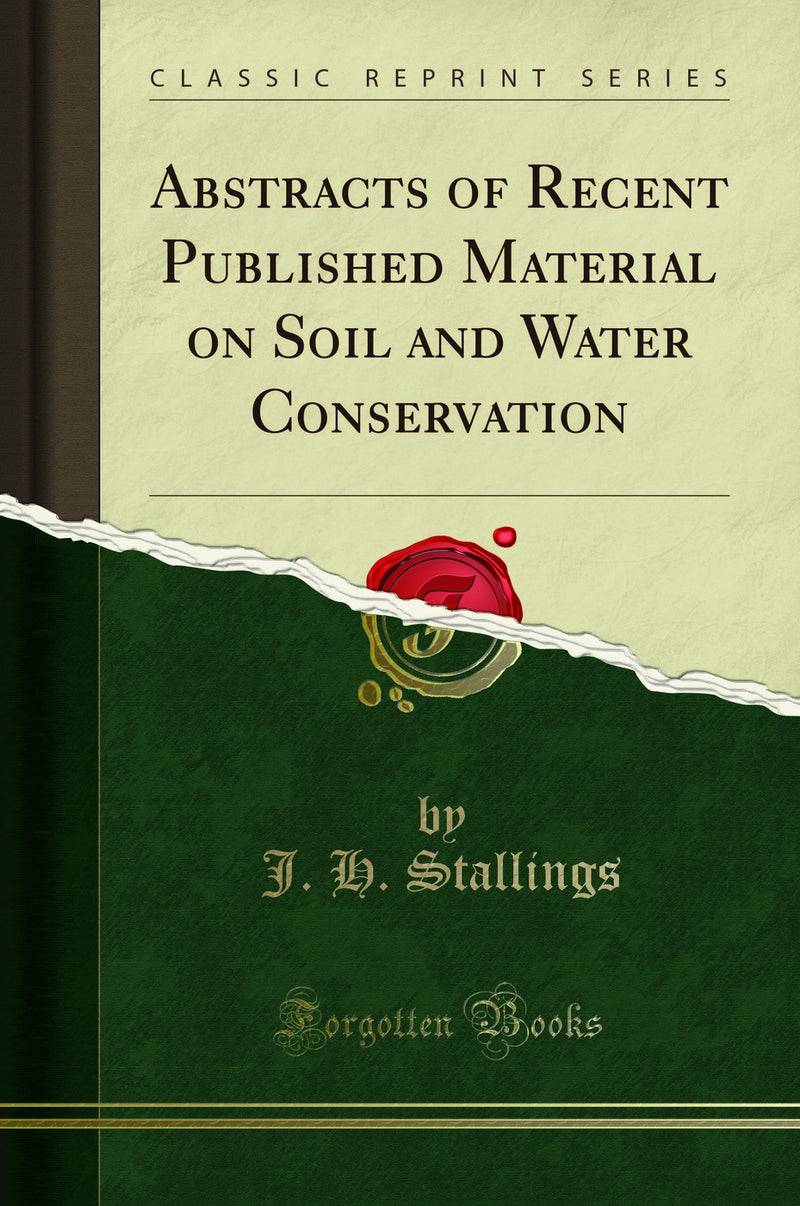 Abstracts of Recent Published Material on Soil and Water Conservation (Classic Reprint)