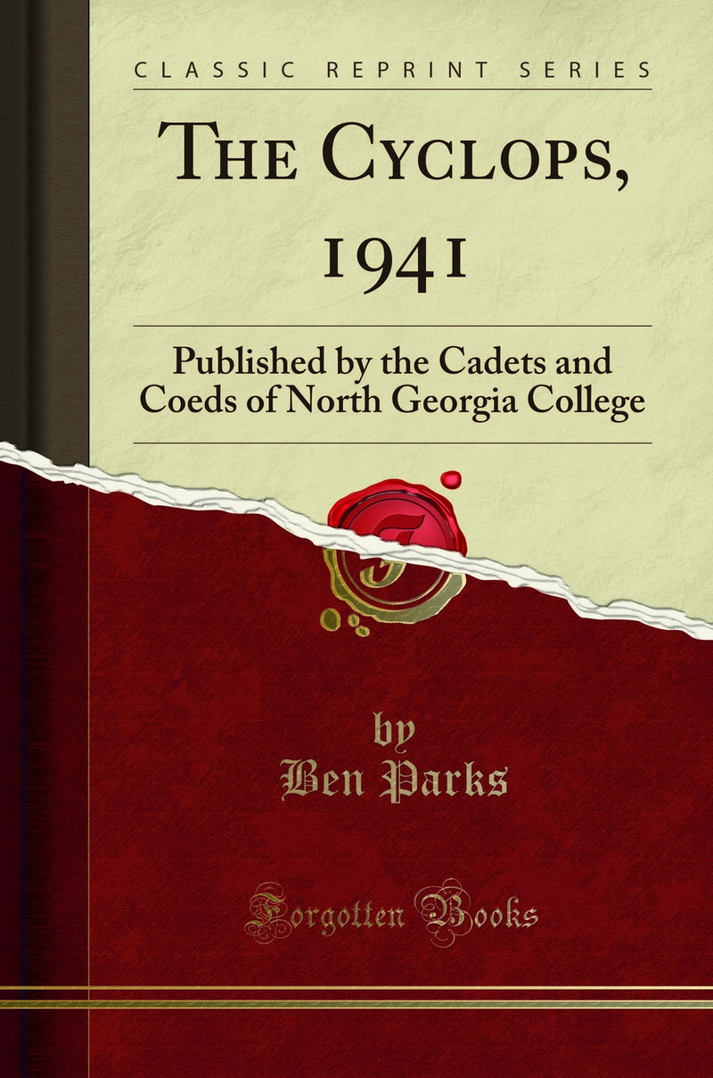 The Cyclops, 1941: Published by the Cadets and Coeds of North Georgia College (Classic Reprint)