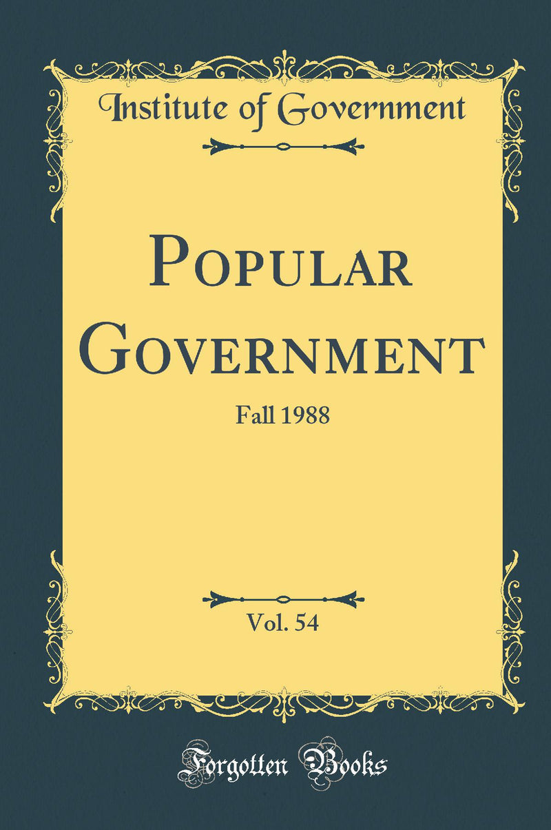 Popular Government, Vol. 54: Fall 1988 (Classic Reprint)