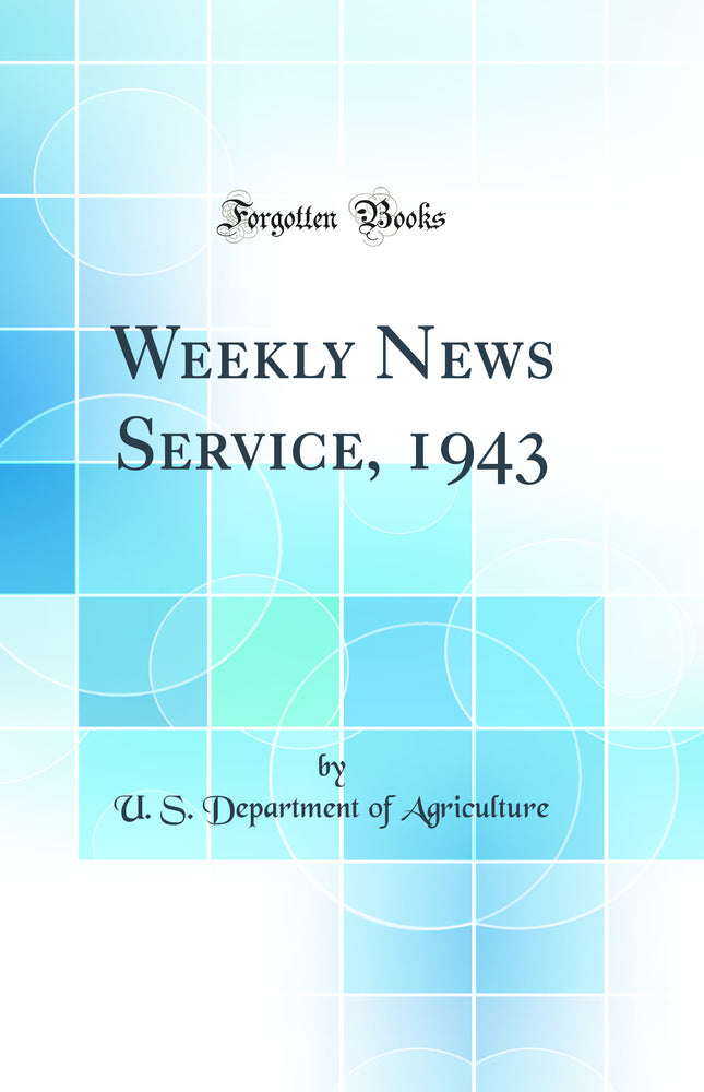 Weekly News Service, 1943 (Classic Reprint)