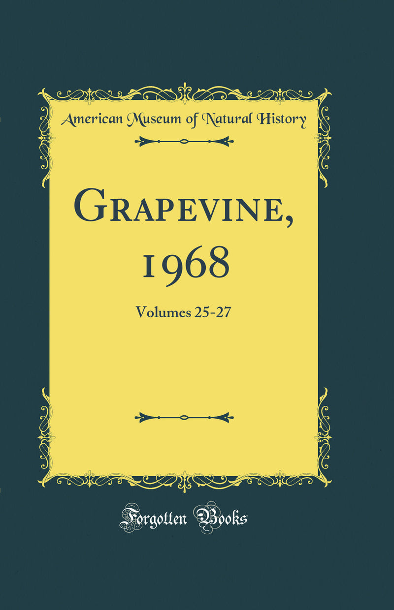 Grapevine, 1968: Volumes 25-27 (Classic Reprint)