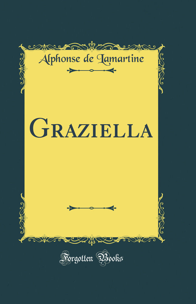 Graziella (Classic Reprint)