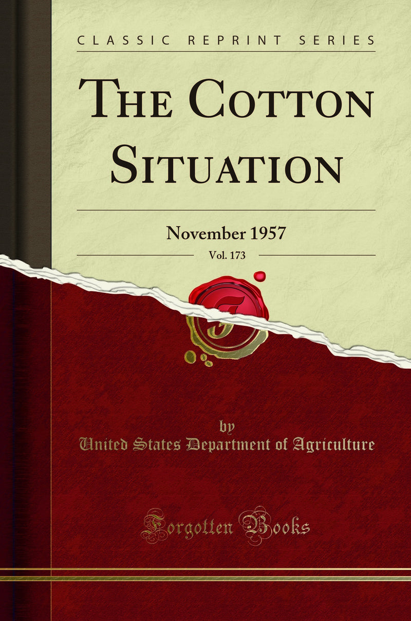 The Cotton Situation, Vol. 173: November 1957 (Classic Reprint)