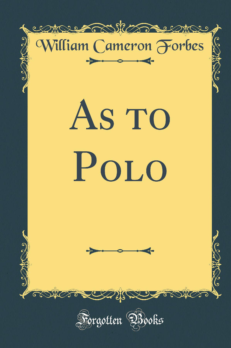 As to Polo (Classic Reprint)