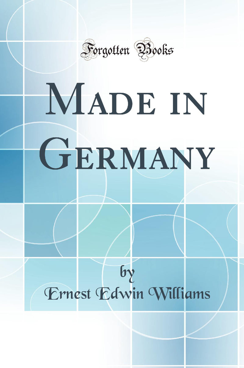 Made in Germany (Classic Reprint)