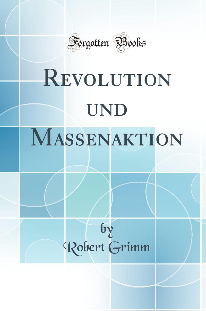 Revolution und Massenaktion (Classic Reprint)