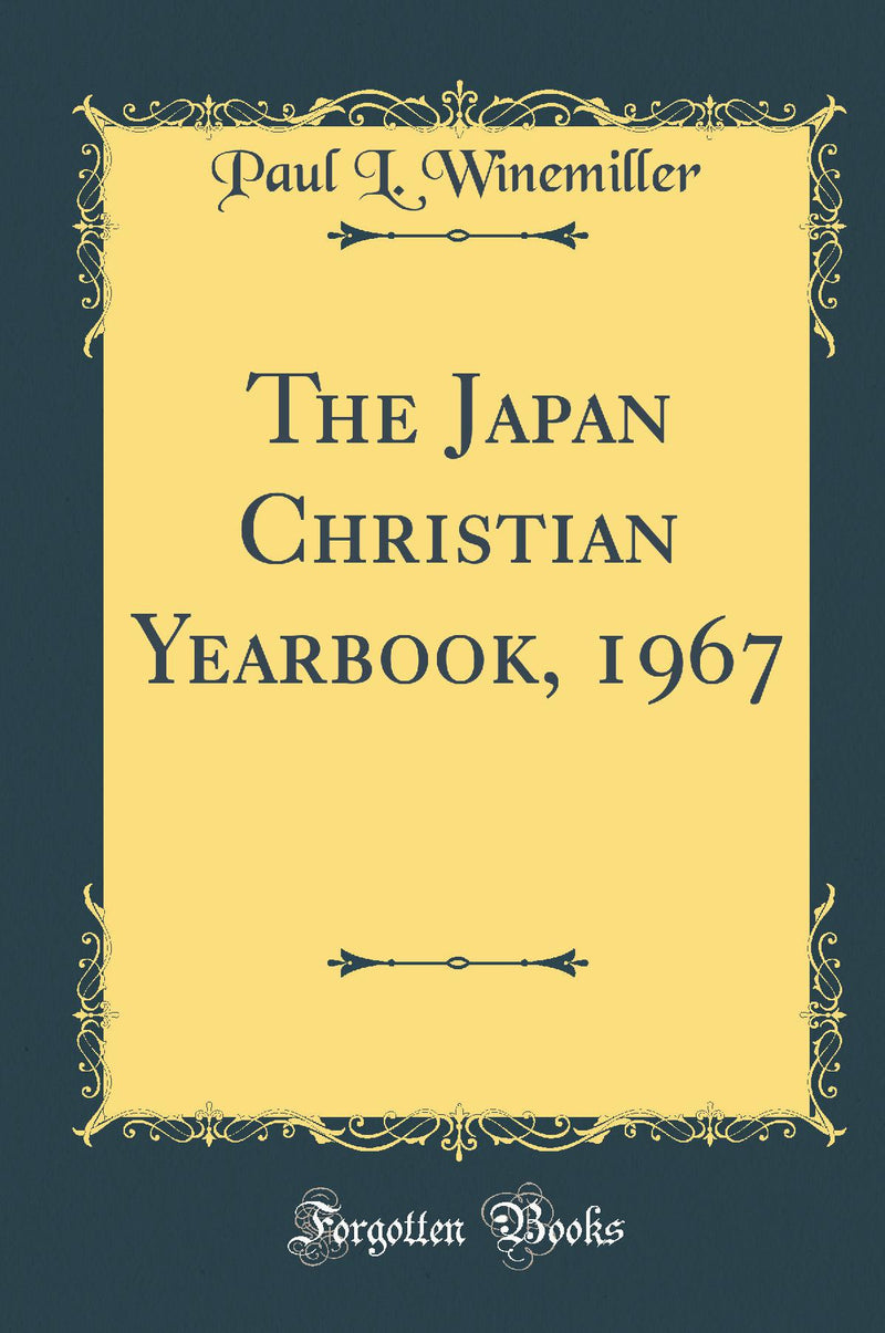 The Japan Christian Yearbook, 1967 (Classic Reprint)