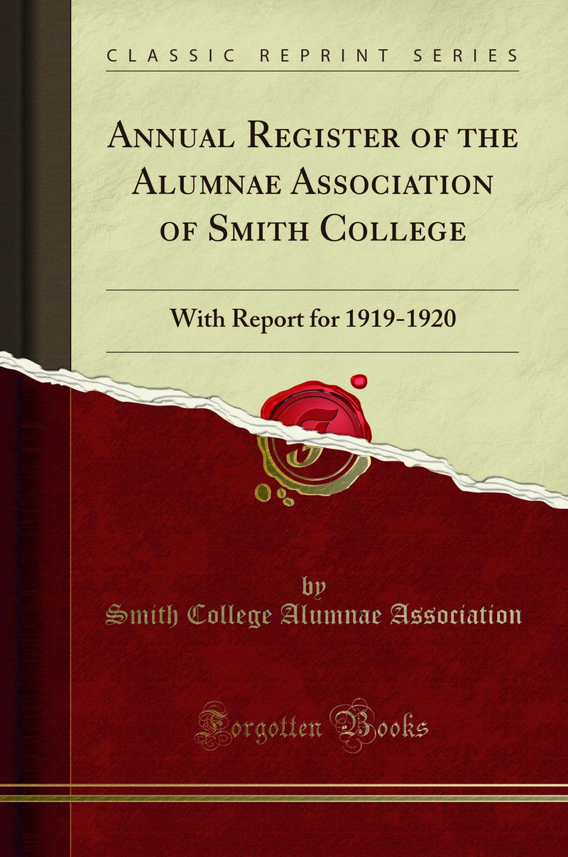 Annual Register of the Alumnae Association of Smith College: With Report for 1919-1920 (Classic Reprint)