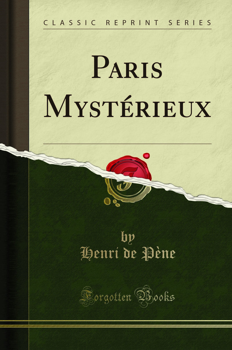 Paris Mystérieux (Classic Reprint)