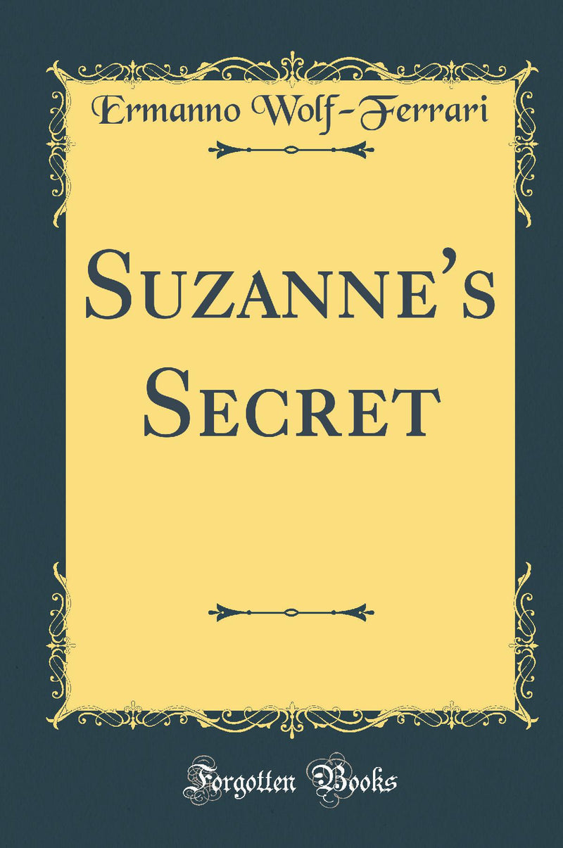 Suzanne''s Secret (Classic Reprint)