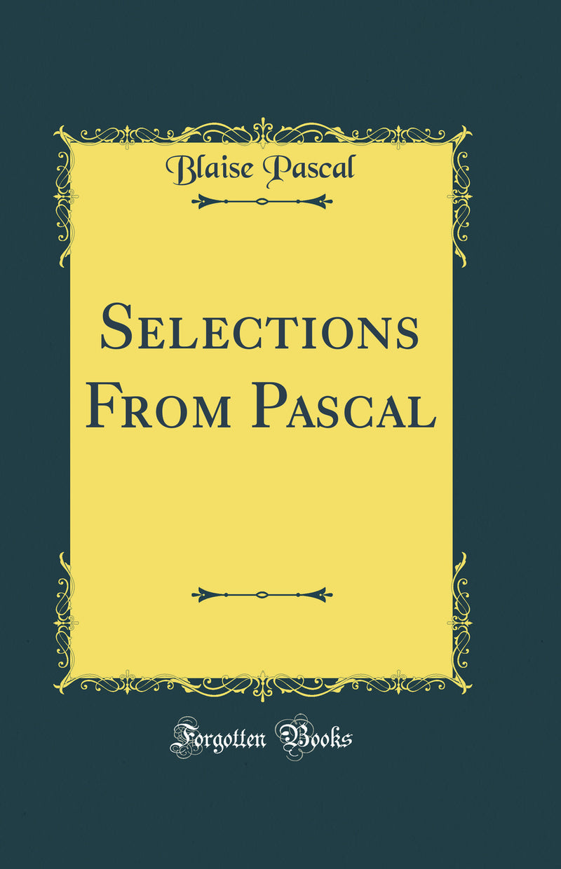 Selections From Pascal (Classic Reprint)