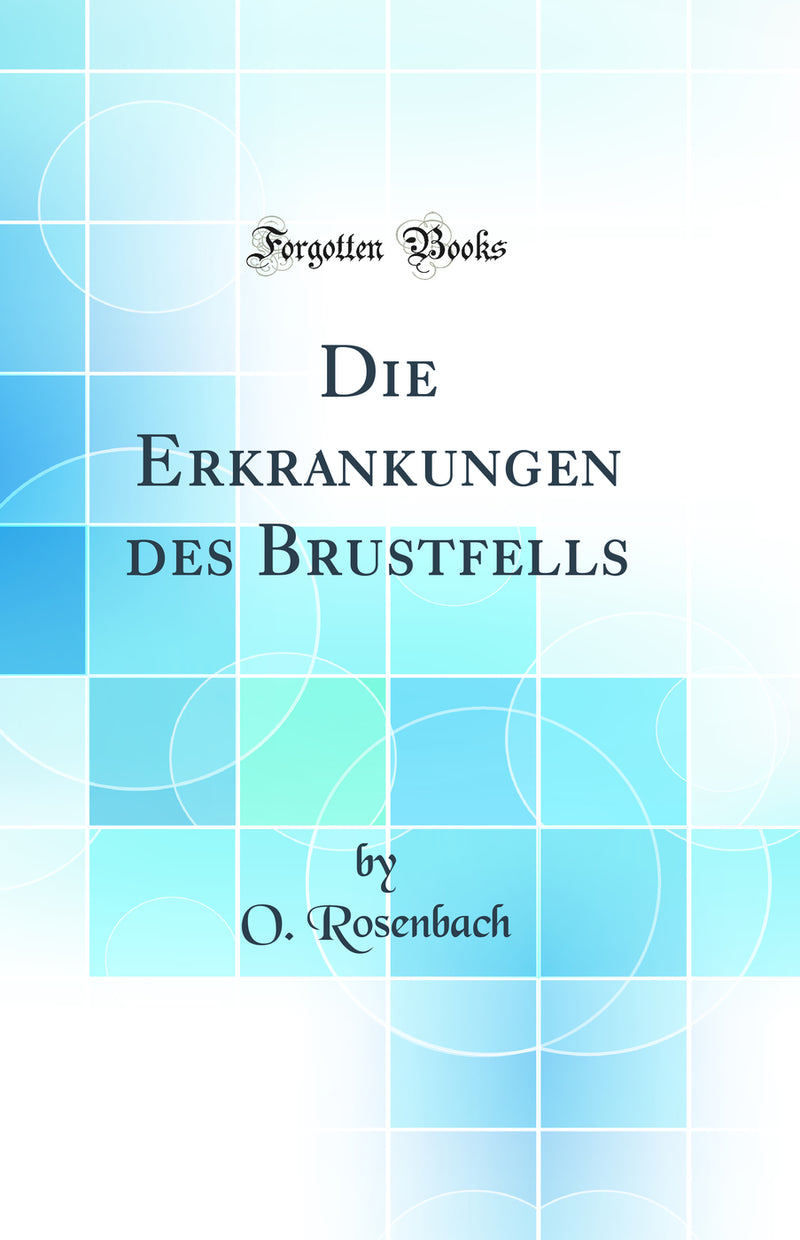 Die Erkrankungen des Brustfells (Classic Reprint)