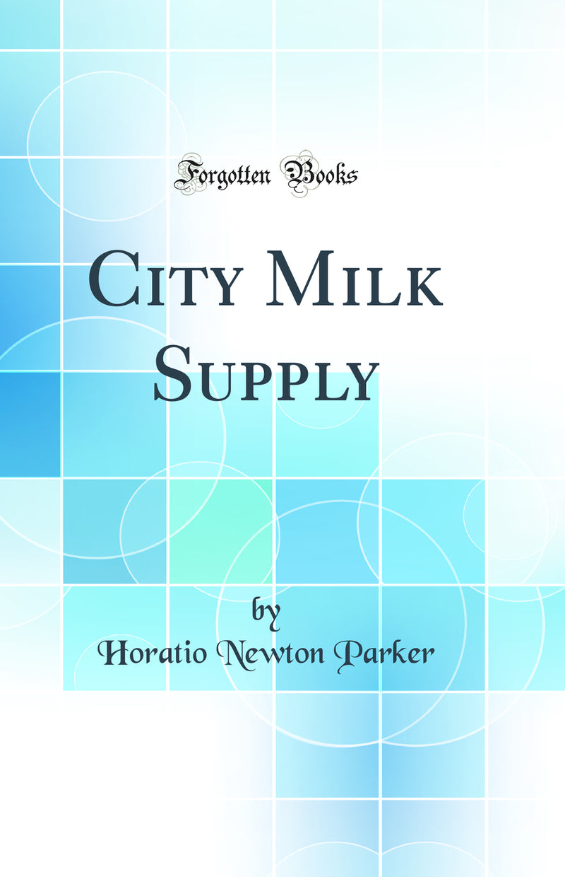 City Milk Supply (Classic Reprint)