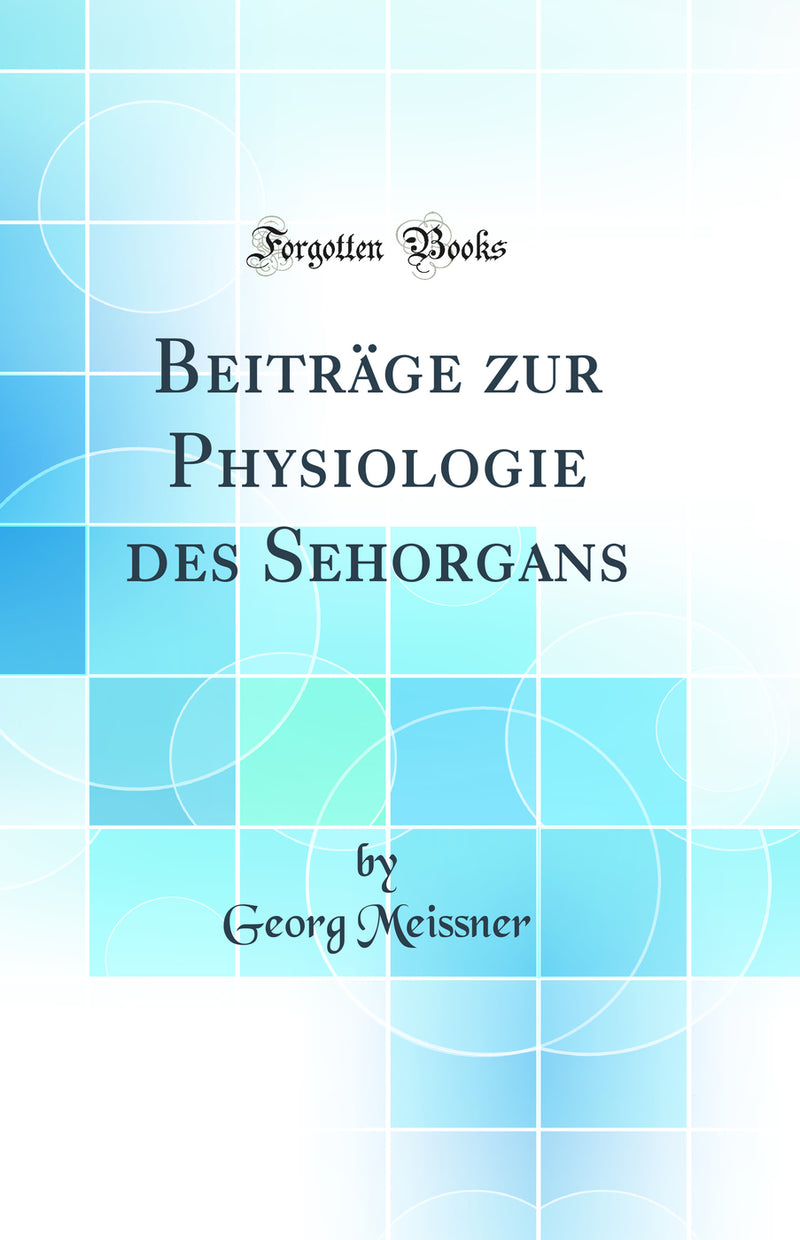 Beiträge zur Physiologie des Sehorgans (Classic Reprint)