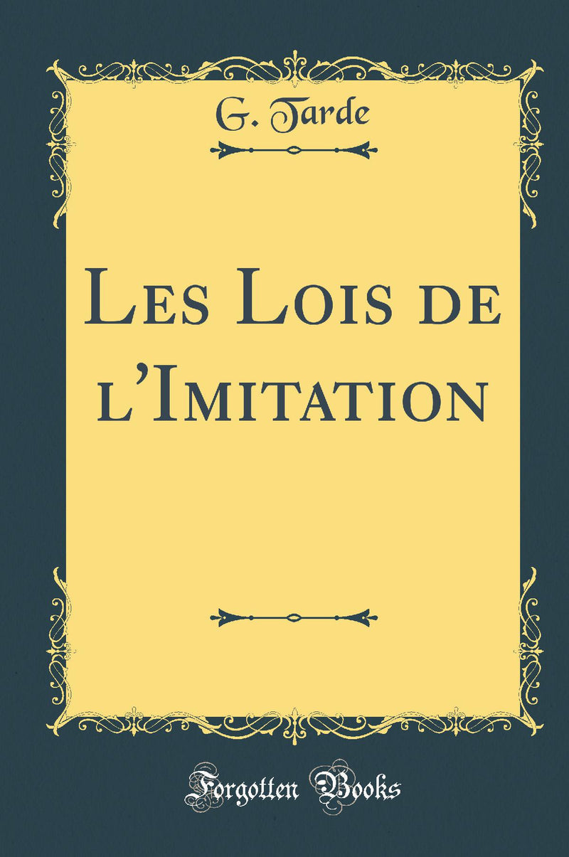 Les Lois de l''Imitation (Classic Reprint)