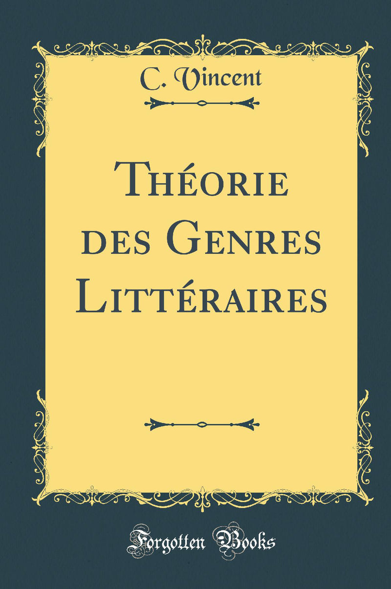 Théorie des Genres Littéraires (Classic Reprint)