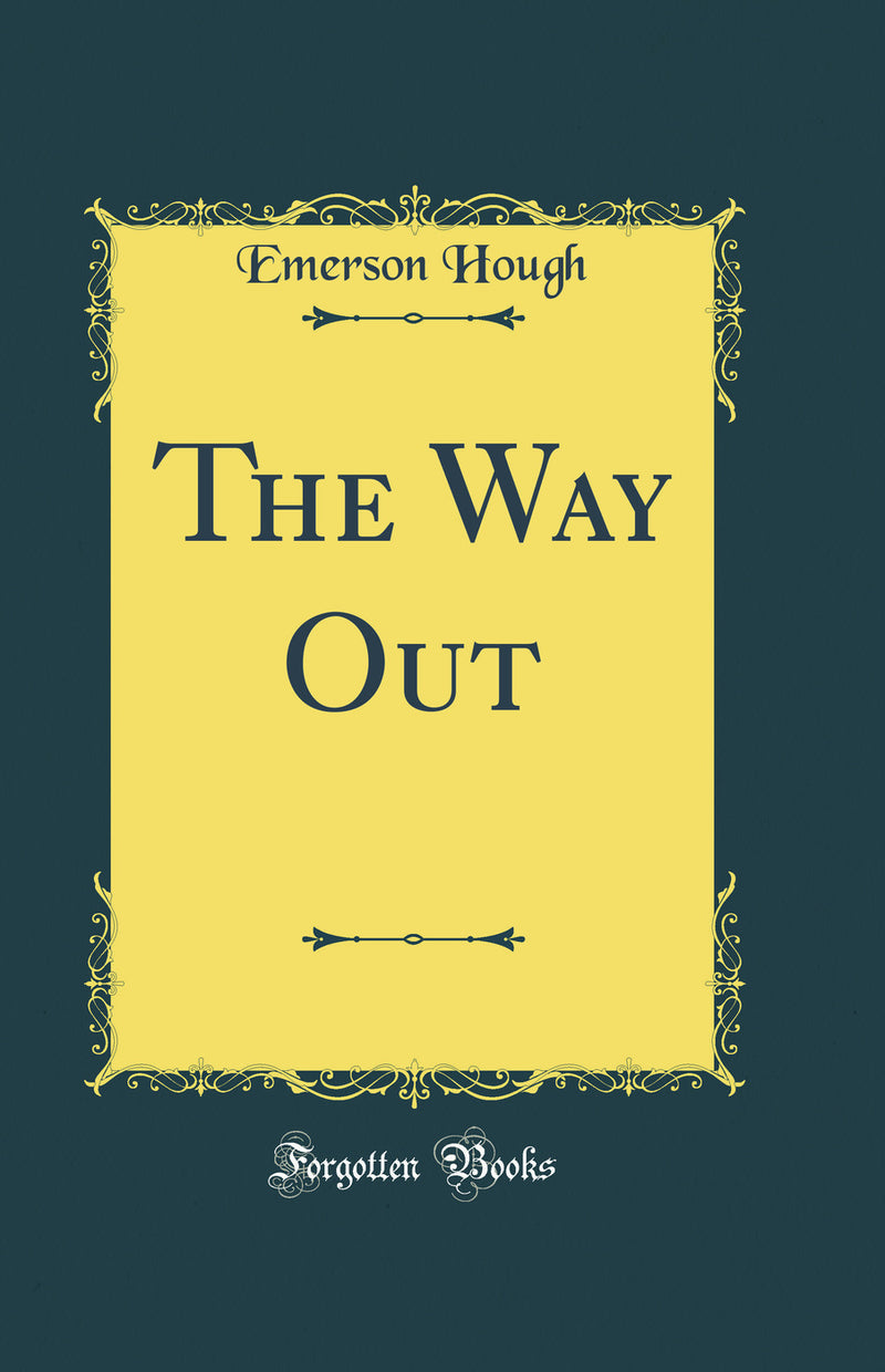 The Way Out (Classic Reprint)