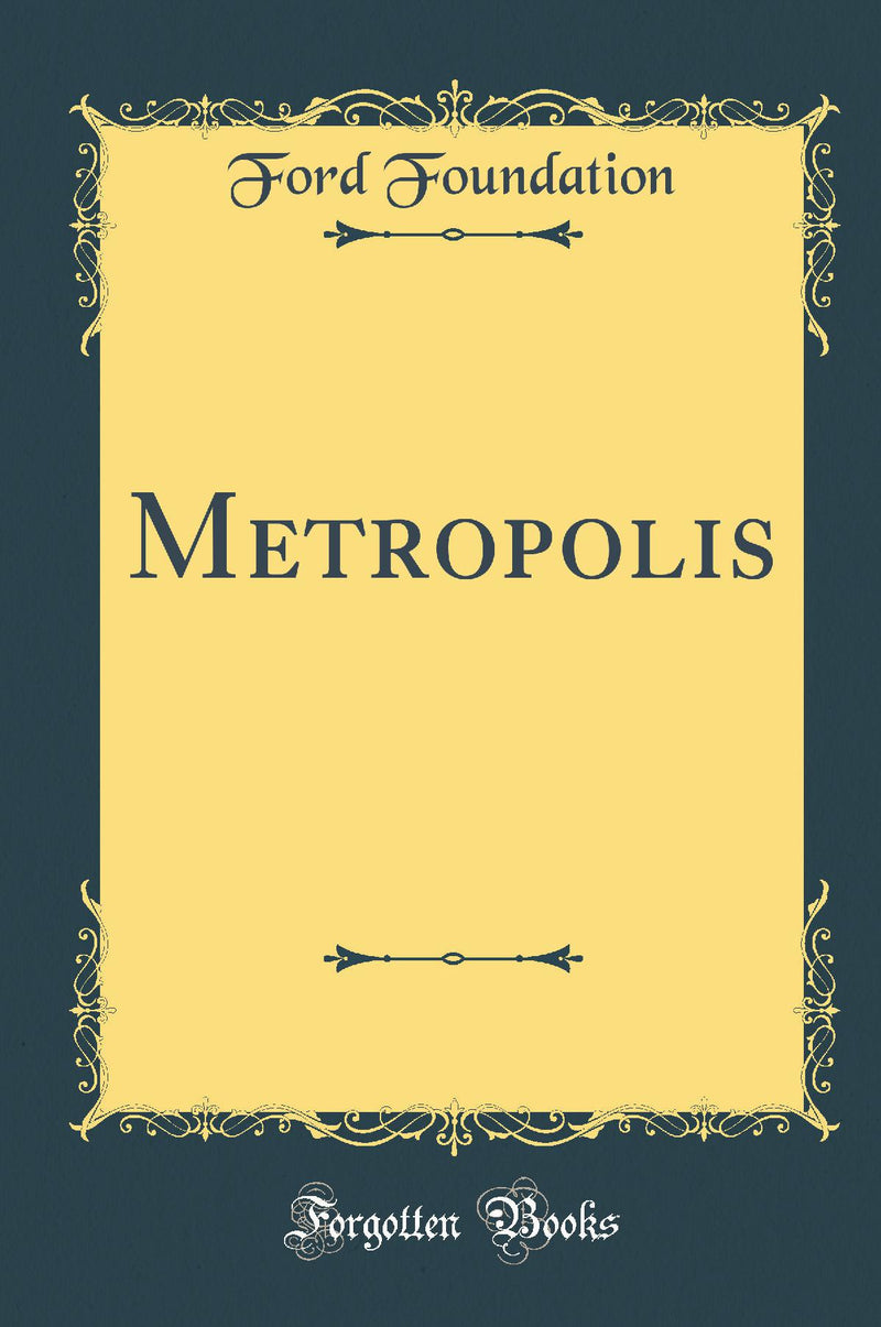 Metropolis (Classic Reprint)