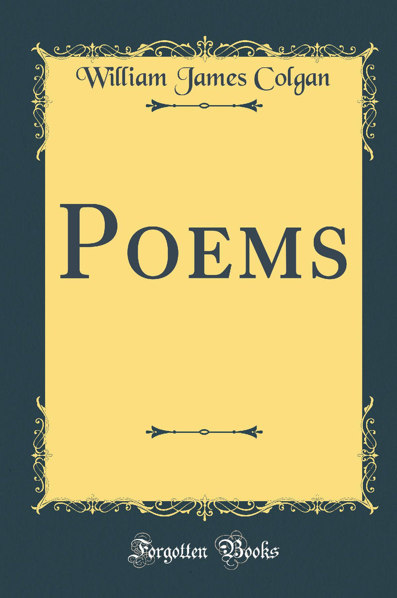 Poems (Classic Reprint)