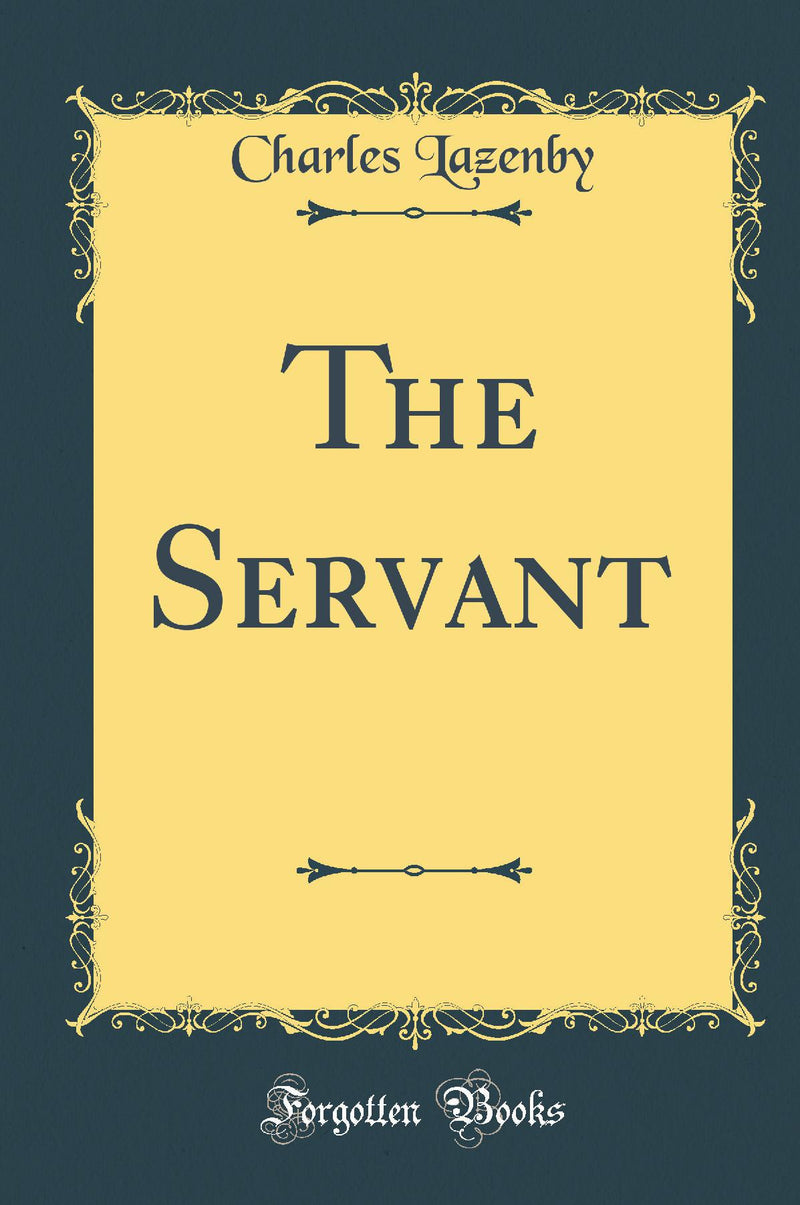 The Servant (Classic Reprint)