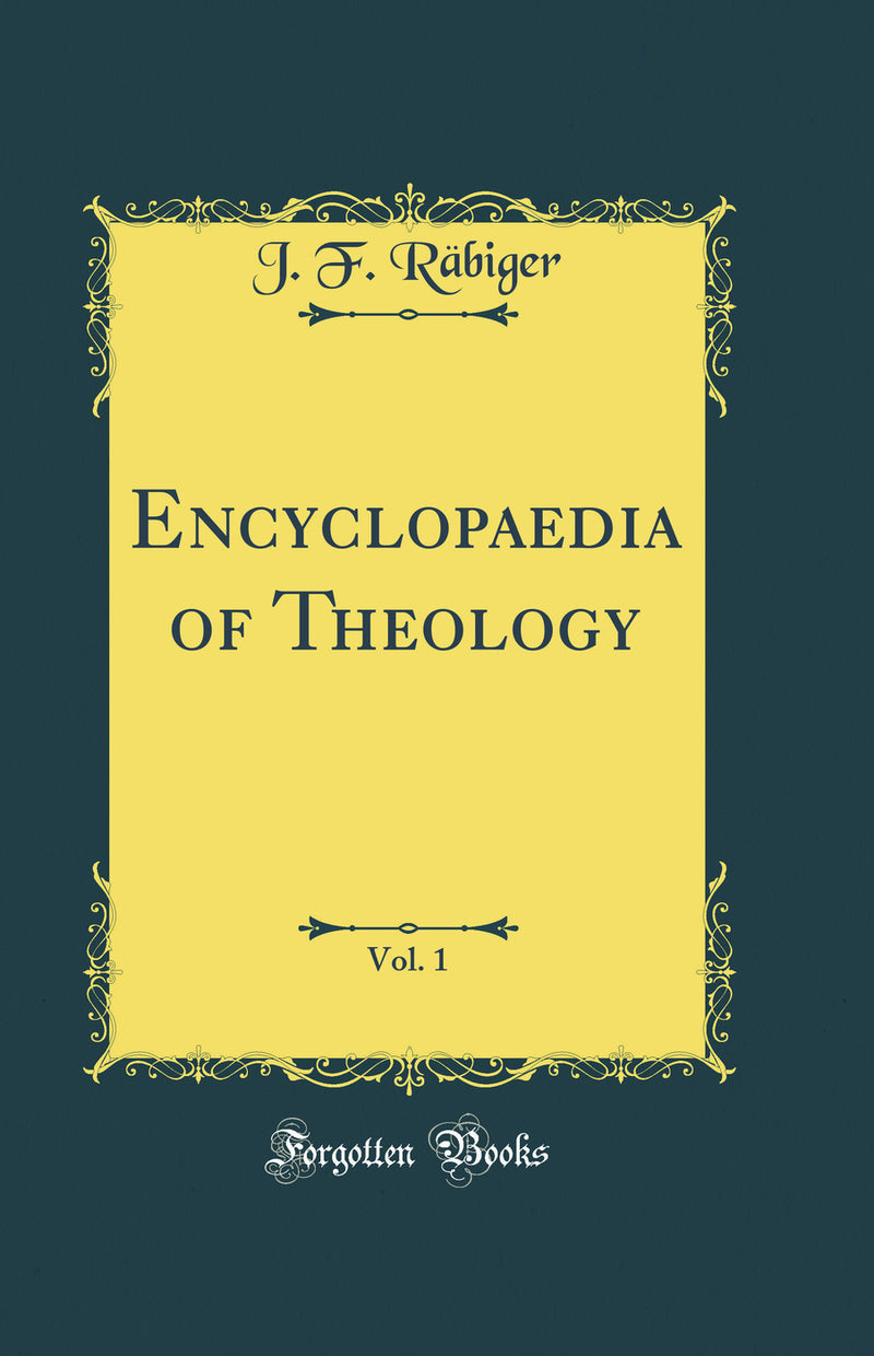 Encyclopaedia of Theology, Vol. 1 (Classic Reprint)