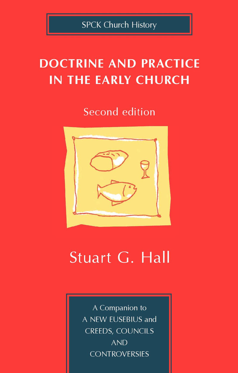 Doctrine and Practice in the Early Church