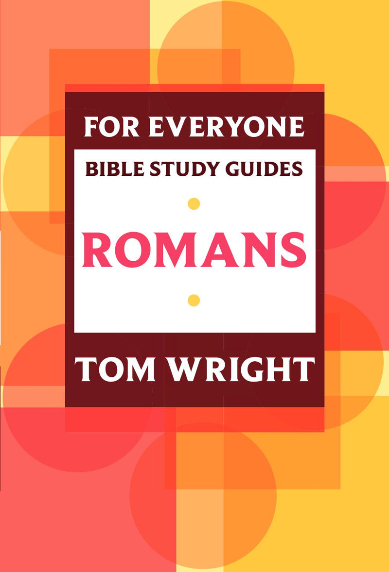 For Everyone Bible Study Guides: Romans