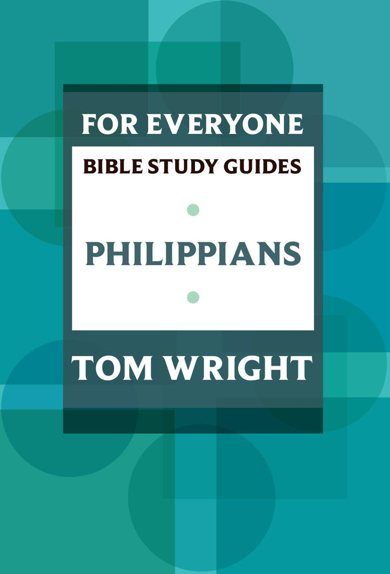 For Everyone Bible Study Guides: Philippians 