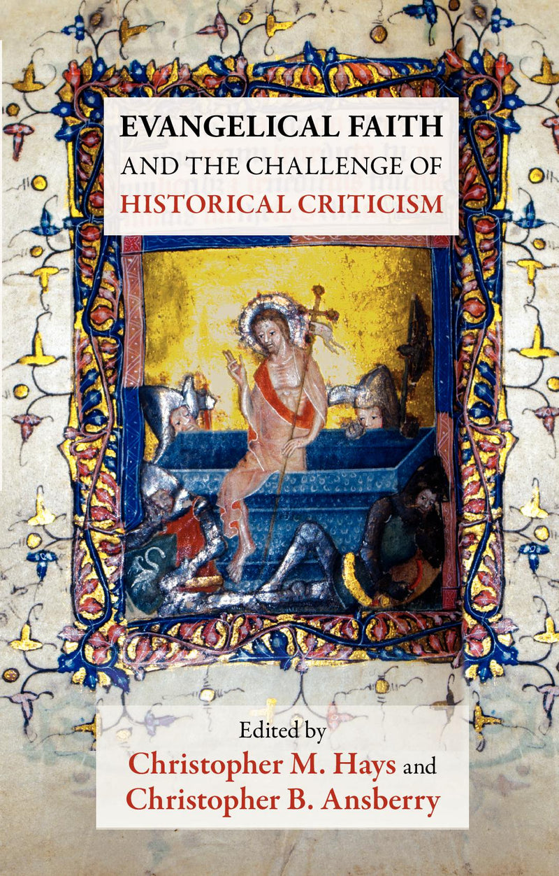 Evangelical Faith and the Challenge of Historical Criticism 